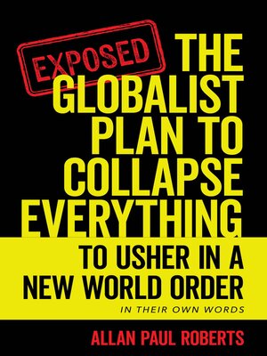 cover image of The Globalist Plan to Collapse Everything